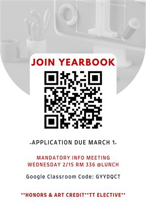 Yearbook Applications due March. Meeting in room 336 at lunch on Feb 15th